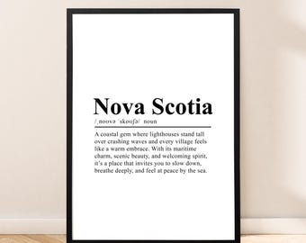 May include: Black and white printable wall art featuring a definition of Nova Scotia, a coastal gem with lighthouses, crashing waves, and welcoming villages. The text reads: "Nova Scotia /noovə skooǝ/ noun A coastal gem where lighthouses stand tall over crashing waves and every village feels like a warm embrace. With its maritime charm, scenic beauty, and welcoming spirit, it's a place that invites you to slow down, breathe deeply, and feel at peace by the sea."
