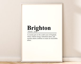 May include: A black and white printable art print with the word "Brighton" defined as a coastal gem on the south coast of England, where vibrant energy, bohemian spirit, and seaside charm combine to create an irresistible allure.