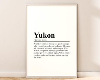Yukon Canada Travel Print Yukon Wall Art Yukon Print Yukon Poster Minimalist Yukon Art Home Décor Gift Dictionary Print Yukon Wall Quote