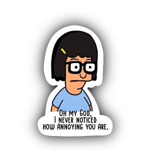 Bob’s Burgers inspiré TINA BELCHER Autocollant en vinyle résistant à l’eau ennuyeux