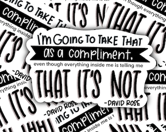 Schitt’s Creek Water Resistant Vinyl Sticker David Rose quote