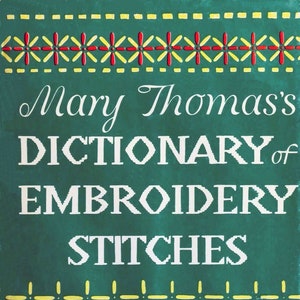 PDF, Embroidery stitches; Embroidery patterns; Mary Thomas's Dictionary of Embroidery Stitches, 1 Edition; 212 pages; 1934;