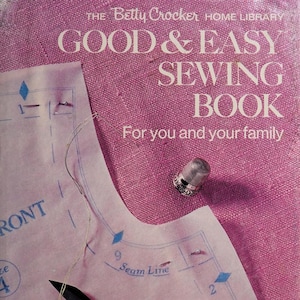 Vintage Dressmaking;Sewing guide; Making of clothing; Good & Easy Sewing Book for You and Your Family; 200 page; DIGITAL FILE PDF