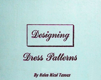 Vintage Pattern design; Patternmaking; Costume design; Fitting Patterns; Designing dress patterns; 1971; 208 pages; DIGITAL FILE PDF