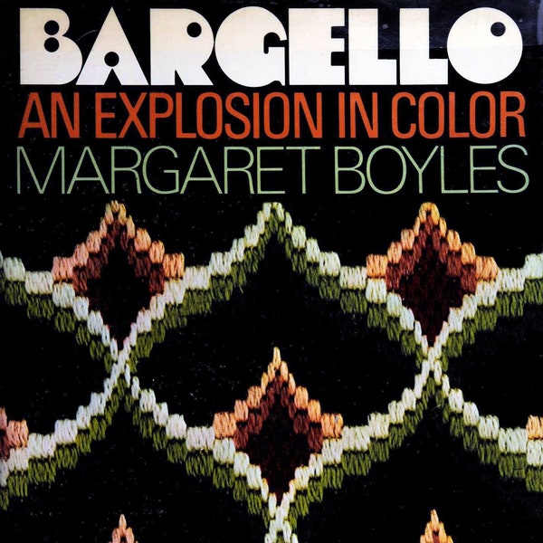 Vintage Bargello Patterns; Bargello designs; Bargello stitch; Bargello: An Explosion in Color; 149 page; 1974; DIGITAL FILE PDF