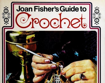Crochet design; Crochet patterns; Crochet techniques; Сrocheting; Guide to crochet; 144 Page; 1973; Vintage EBOOK on PDF