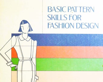 Dressmaking; Pattern design; Pattern making; Basic Pattern Skills for Fashion Design;  174 pages; Vintage Ebook on PDF