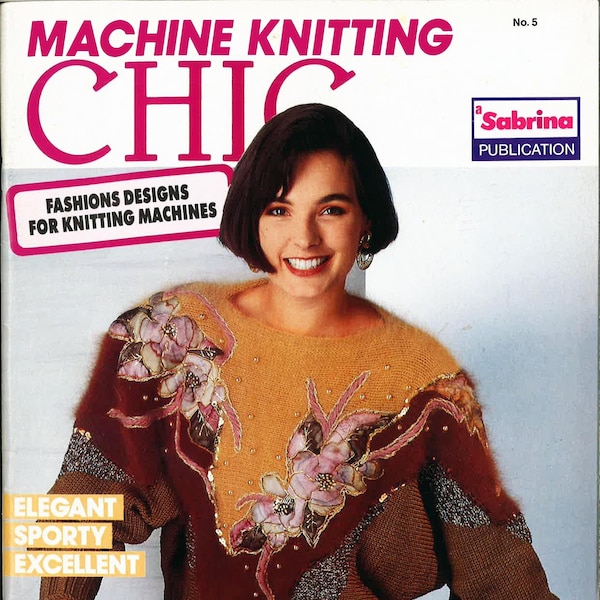 30 Machine Knitting patterns; Machine Knitting design; Machine Knitting Chic patterns; 05.1989; 67 pages;  Vintage EBOOK on PDF