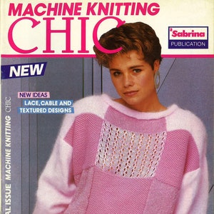 PDF, 30 Machine Knitting patterns;  Machine Knitting design;  Machine Knitting  Chic patterns; 01.1989; 54 pages;