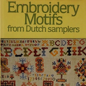 PDF, Vintage Сross stitch patterns; Embroidery design; Embroidery Motifs from Old Dutch Samplers; 193 pages;