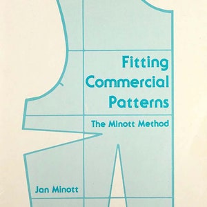 Vintage Pattern design; Sewing Pattern; Fitting Commercial Patterns: The Minott Method; 260 pages; DIGITAL FILE PDF