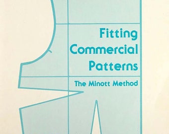 Vintage Pattern design; Sewing Pattern; Fitting Commercial Patterns: The Minott Method; 260 pages; DIGITAL FILE PDF