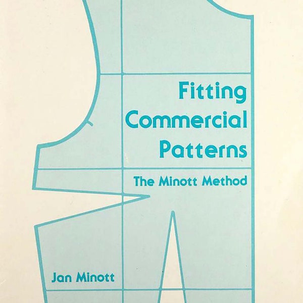 Vintage Pattern design; Sewing Pattern; Fitting Commercial Patterns: The Minott Method; 260 pages; DIGITAL FILE PDF