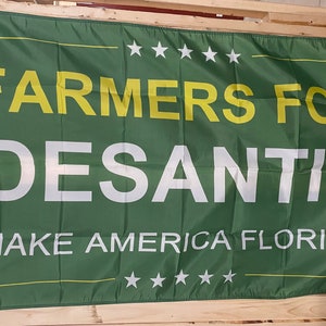 Ron Desantis Flag FREE USA SHIPPING Farmers President Republican Florida Vote Red Save America Economy Banner Sign Poster Single Side 3x5’