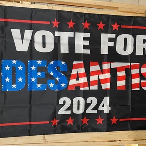 Ron Desantis 2024 Flag FREE USA SHIPPING President Republican Florida Vote Red Save America Economy Banner Sign Poster Single Side 3x5’
