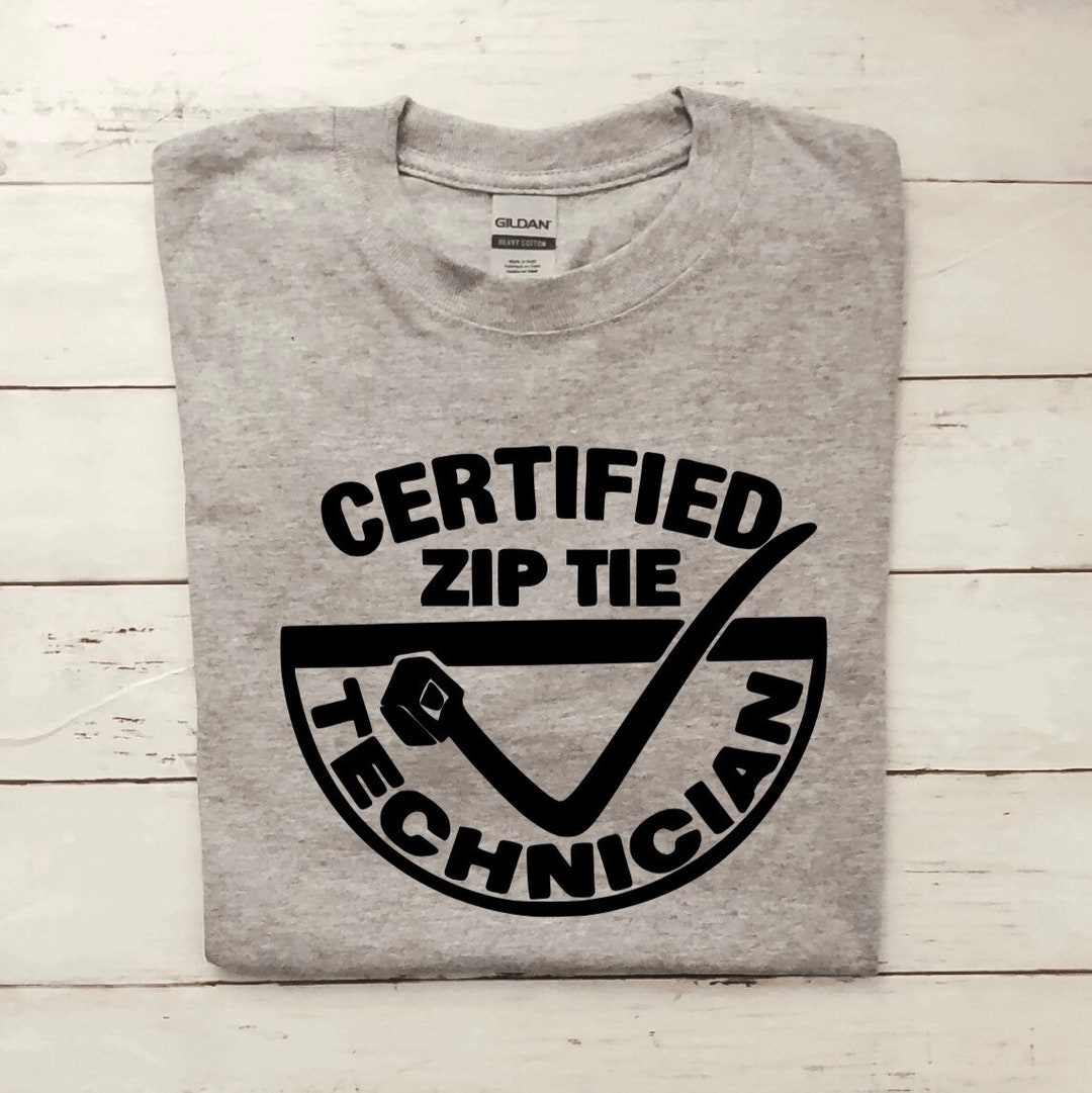 certified zip tie technician shirt