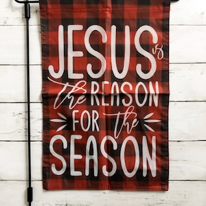 Garden Flag- Jesus Is The Reason For The Season