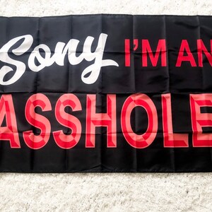 Flag- Sorry I’m An A*shole.