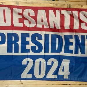 Ron Desantis 2024 Flag FREE USA SHIPPING President Republican Florida Vote Red Save America Economy Banner Sign Poster Single Side 3x5’