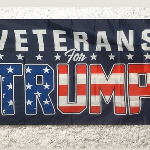 Veterans For Donald Trump President 2024 Election  Flag Vote Red Republican MAGA Freedom Biden Sucks Banner Sign Poster Single Side 3x5 foot