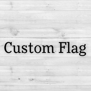 May include: Image of the words "Custom Flag" in a bold, black font. The text is centered on a light gray, wood-grain background. The wood grain has horizontal planks.