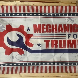 Mechanics For Donald Trump President 2024 Flag FREE USA SHIP Maga Vote Republican Freedom Biden Sucks Banner Sign Poster Single Side 3x5’