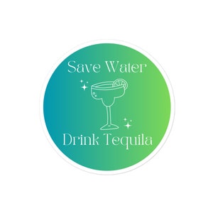 Save Water Drink Tequila Sticker