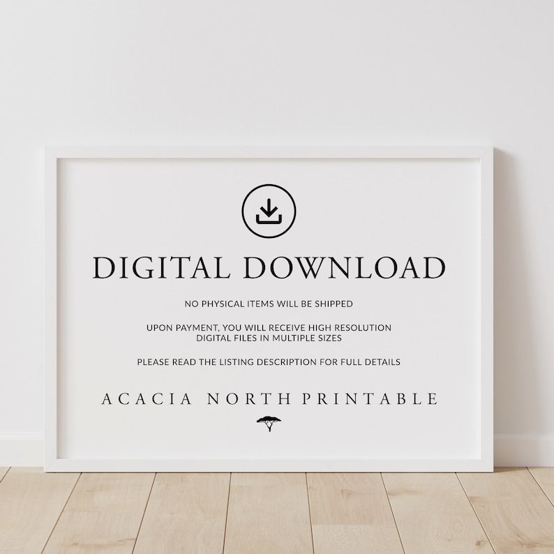 Puede incluir: Un cartel enmarcado blanco con texto negro que dice "DESCARGA DIGITAL" y "NO SE ENV&Iacute;AN ART&Iacute;CULOS F&Iacute;SICOS". El cartel tambi&eacute;n incluye el texto "UNA VEZ REALIZADO EL PAGO, RECIBIR&Aacute;S ARCHIVOS DIGITALES DE ALTA RESOLUCI&Oacute;N EN M&Uacute;LTIPLES TAMA&Ntilde;OS" y "LEE LA DESCRIPCI&Oacute;N DEL LISTADO PARA OBTENER TODOS LOS DETALLES". El cartel termina con el texto "ACACIA NORTH PRINTABLE" y un peque&ntilde;o icono de un &aacute;rbol.