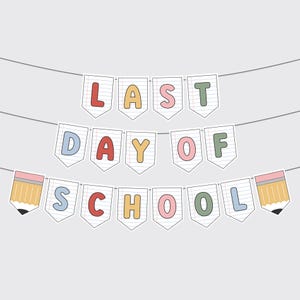Pancarta de último día de clases, cartel imprimible para fiesta de fin de curso, pancarta con letras DIY, decoración de graduación, archivo PDF, descarga instantánea, carta de EE. UU.