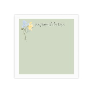 May include: A square card with a light sage green background featuring the text Scripture of the Day in dark gray font. A small watercolor illustration of light blue and yellow flowers with green stems is positioned in the upper left corner.