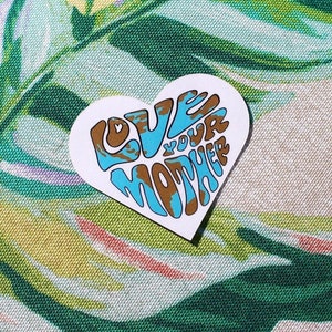 Love Your Mother Retro Sticker | Our Mother Earth | Hippie Boho | Hydroflask | Happy Quotes | Laptop Phone Case Kindle Water Bottle Sticker