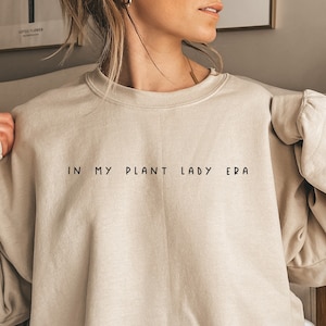 In My Plant Lady Era Sweatshirt, Plant Mom Sweatshirt, Plant Lover Sweater, Xmas Gift For Gardeners,Gardening Sweatshirt Gift For Plant Lady