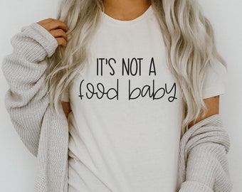 It's Not a Food Baby Shirt, Pregnancy Shirt, New Mom Shirt, Pregnant Shirt, Baby Announcement Shirt, pregnant shirt