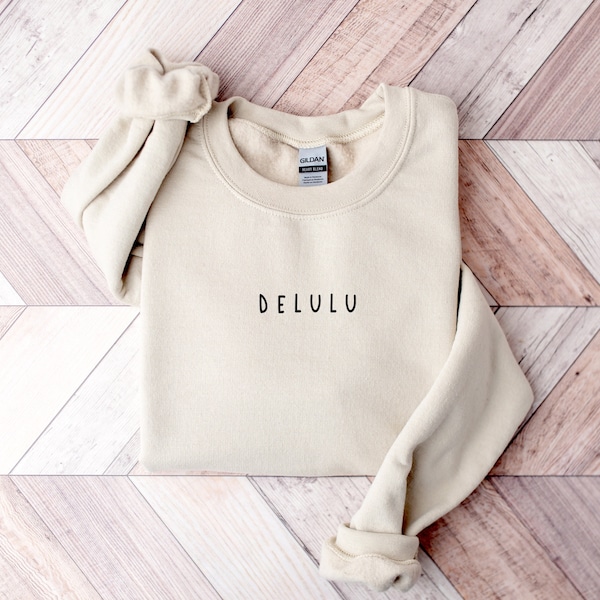 Funny Sweatshirt, Delulu sweatshirt, Manifestation Sweatshirt, Delulu is the Solulu Shirt, Tik Tok Trend,  Meme Shirt