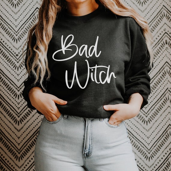 Bad witch sweatshirt hotsell