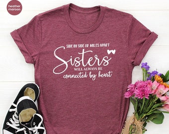 Sister T Shirt, Sister Birthday Gift, Big Sister TShirt, Women Sorority Shirt, Little Sister T-Shirt, Sisterhood Gift, Inspirational T Shirt