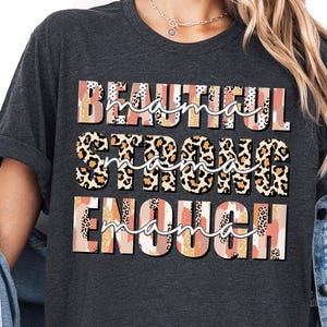 Woman Beautiful Strong Enough Shirt, Mommy Shirt, Mama Mothers Day Shirt, Mom Gifts, Retro Boho Tee, Feminism Shirt, Women Empowerment Shirt