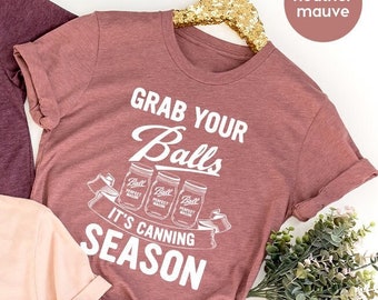 Grab Your Balls Mom Shirt,Mothers Day Gift,Mom Shirt,Mama Shirt,Mother's Day Shirt,Mom Life Shirt,Funny Mom Shirt,First Mothers Day T Shirt