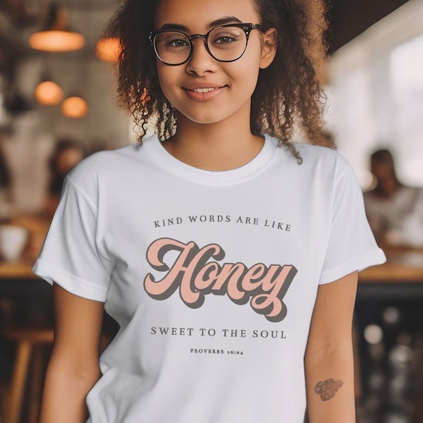 Like Honey Sweet To The Soul Shirt, Proverbs 16:24 Shirt, Christian T-Shirt, Church Shirt, Faith Shirt, Religious Tee,Honey T Shirt