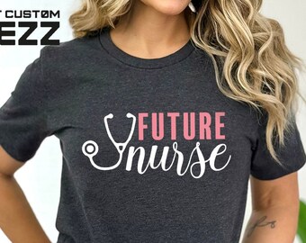 Future Nurse Shirt, Gift for Nurse, Personalized Nursing School Student Shirt, Nurse Grad Shirt, Nurse in Training Tshirt, Nurses Tshirt
