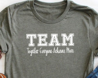 Teamwork TShirt, Team Shirts, Teacher Team T-Shirt, Motivational Tee, Office Team T Shirt, Together Everyone, Gift For Employee From Boss