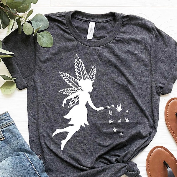 Cannabis Fairy Shirt, Weed Shirt, Funny Pothead Tee, Weed Fairy Tee, Funny Weed Shirt, Marijuana Shirt, Marijuana T Shirt, Cannabis Shirt