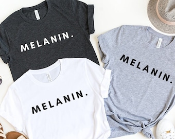 Melanin T-Shirt, Black History Shirt, Black Love Shirt, Black Pride Shirt, Black Shirt, Black History Tee, Afrocentric Shirt,Melanin Shirt