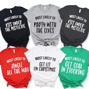 Christmas Group Shirts,Funny Most Likely To Christmas Shirt,  Matching Family Christmas Tee, Christmas 2024, Christmas Gift, Gift For Friend