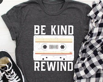 Be Kind Rewind Retro Shirt, Vintage 90’s Shirt, VHS Shirt, 90s Vibe T-Shirt, 90's Party Costume, Vintage 80s Shirt, Be Kind Cassette Rewind