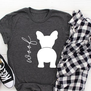 French Bulldog Shirt, Frenchie Mom Shirt, Dog Owner Gift, Dog Dad Gift, Funny Dog T Shirt, Cute Animal Shirt, Dog Mom Shirt, Puppy Shirt