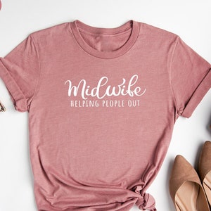 Midwife Shirt, Doula Shirt, Midwifery Student, Midwife Gift, Midwife T Shirt, Doula Shirt, Birth Coach Gift, Helping People, Doula Gift