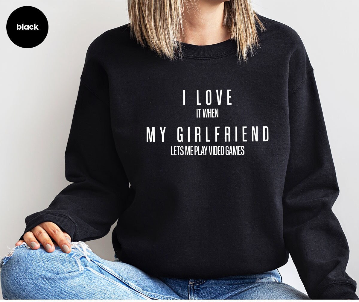  I Love It When My Girlfriend Lets Me Play Video Games Funny  Pullover Hoodie : Clothing, Shoes & Jewelry