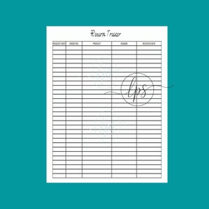 May include: A black and white printable return tracker with columns for request date, order number, product, reason, and received date. The text "Return Tracker" is at the top of the page.