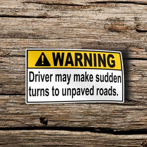 Funny Warning sticker for 4x4s, Trucks And More | Vinyl Sticker | Dashboard Sticker | Offroading Sticker | Die Cut Sticker